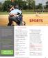 Baseball/Softball. Registration deadline is August 21 at 5:00 p.m. or until full. For details, check CRYouthSports.com.