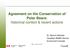 Agreement on the Conservation of Polar Bears: historical context & recent actions. Dr. Rachel Vallender Canadian Wildlife Service Environment Canada
