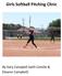 Girls Softball Pitching Clinic. By Gary Campbell (with Camille & Eleanor Campbell)