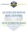 QUEEN CITY MINOR BOX LACROSSE 2018 TEAM PACKAGE