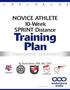 NOVICE ATHLETE 10-Week SPRINT Distance. Training Plan. Description Document. brought to you by:
