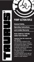 PUMP ACTION RIFLE. General Safety, Operating Instructions and Limited Warranty READ CAREFULLY BEFORE USING YOUR FIREARM