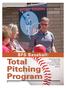 Total Pitching. Program. BFS Baseball: TRAINING & EQUIPMENT. Teaching young pitchers the proven mechanics of today s MLB players