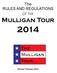 The RULES AND REGULATIONS OF THE. Mulligan Tour. Revised: February 2014