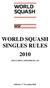 WORLD SQUASH SINGLES RULES 2010