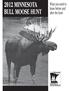 2012 MINNESOTA BULL MOOSE HUNT. What you need to know before and after the hunt