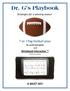Dr. G s Playbook. Strategies for a winning season. 7 on 7 flag football plays. for youth and adults and. Wristband Interactive. mobilize your playbook