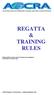 REGATTA & TRAINING RULES. Responsibility remains with all coaches and competitors to be aware of current rules.