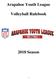 Arapahoe Youth League. Volleyball Rulebook Season