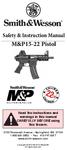 M&P15-22 Pistol. Read the instructions and warnings in this manual CAREFULLY BEFORE using this firearm.