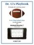 Dr. G s Playbook. Strategies for a winning season. 4 on 4 flag football plays. for youth and adults and. Wristband Interactive. mobilize your playbook