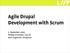 Agile Drupal Development with Scrum. 3. September 2009 Philipp Schroeder, Liip AG Mori Sugimoto, Diasporan
