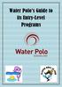 Water Polo s Guide to its Entry-Level Programs