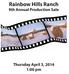 Rainbow Hills Ranch 9th Annual Production Sale. Thursday April 3, :00 pm