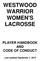 WESTWOOD WARRIOR WOMEN'S LACROSSE PLAYER HANDBOOK AND CODE OF CONDUCT