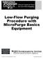 asics Low-Flow Purging Procedure with MicroPurge Basics Equipment First in Control & Power For Low-Flow Sampling
