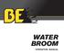 WATER BROOM. operation manual