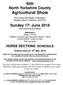 40th North Yorkshire County Agricultural Show. Sunday 17 th June 2018 Commencing at 8.00am