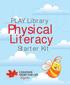 PLAY Library. Physical. Literacy. Starter Kit
