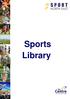 All items within the Sports library are for Hire, free of charge. Items can be individually hired or within a specific Kit as outlined below.