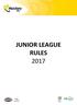 JUNIOR LEAGUE RULES 2017