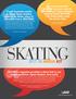 We have found that of all the avenues open to advertising to figure skaters, nothing beats SKATING. The subscribers read the issues fully.