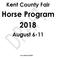 Kent County Fair Horse Program 2018 August 6-11 Last updated 2/14/18