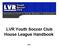 LVR Youth Soccer Club House League Handbook