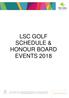LSC GOLF SCHEDULE & HONOUR BOARD EVENTS 2018