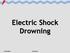 Electric Shock Drowning. 07/22/2015 Ed Lethert