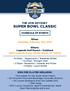 THE 2018 ODYSSEY SUPER BOWL CLASSIC SCHEDULE OF EVENTS. When: Saturday, February 3rd, 2018