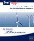 F a l l P r o t e c t i o n For the Wind Energy Industry FROM THE WORLDWIDE EXPERTS IN FALL PROTECTION & RESCUE