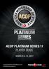 ACOP PLATINUM SERIES 17 PLAYER GUIDE MARCH 3 12, #ACOPplatinumseries