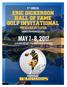 MAY 7-8, 2017 ERIC DICKERSON HALL OF FAME GOLF INVITATIONAL PRESENTED BY FLOTEK 4TH ANNUAL LA QUINTA RESORT, PGA WEST STADIUM COURSE
