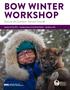 BOW WINTER WORKSHOP. Discover the Outdoors. Discover Yourself. January 26 28, 2018 Audubon Center of the North Woods Sandstone, MN