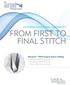 EXPERIENCE EXCEPTIONAL PERFORMANCE FROM FIRST TO FINAL STITCH