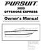 Owner s Manual 3000 OFFSHORE EXPRESS PURSUIT FISHING BOATS 725 EAST 40TH STREET HOLLAND, MI USA FAX