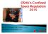 OSHA s Confined Space Regulation. K & A First Aid & Safety, LLC