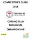 COMPETITOR S GUIDE 2018 CURLING CLUB PROVINCIAL CHAMPIONSHIP