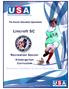 Lincroft SC. Recreation Soccer. Experience Excellence in Soccer Education. Kindergarten Curriculum. The Soccer Education Specialists