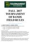 FALL 2017 TOURNAMENT OF BANDS FIELD RULES
