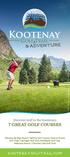 Kootenay. Golf Trail. Discover Golf in the Kootenays 7 GREAT GOLF COURSES