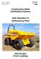 Construction Skills Certification Scheme. Safe Operation of Earthmoving Plant. Site Dumper (Front Loading)