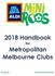 2018 Handbook. for Metropolitan Melbourne Clubs