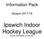 Ipswich Indoor Hockey League (a sub-committee of IHA Inc.)
