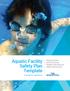 Aquatic Facility Safety Plan Template. A Guide for Operators. Reducing Risk and Promoting Healthy Recreational Water Experiences