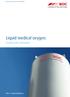 Liquid medical oxygen.