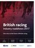 British racing. industry roadshows One voice on the future of British racing. York Racecourse 27 February. Musselburgh Racecourse 28 February