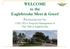WELCOME to the Eaglebrooke Meet & Greet! Presentations by: CDD, HOA Property Management & The Club at Eaglebrooke