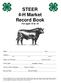 STEER 4-H Market Record Book For ages 13 to 19